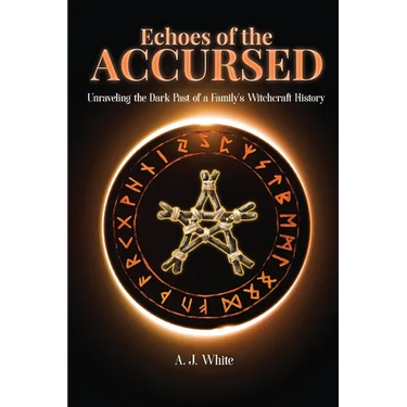 Echoes of the Accursed: Unraveling the Dark Past of a Family's Witchcraft History