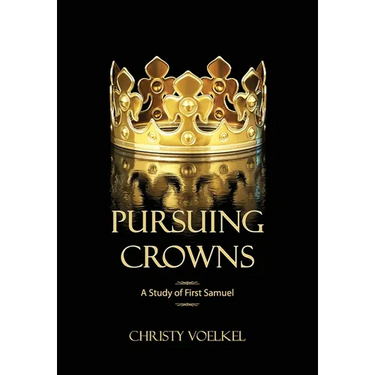Pursuing Crowns: A Study of First Samuel