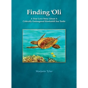 Finding 'Oli: A True Love Story About A Critically Endangered Hawksbill Sea Turtle