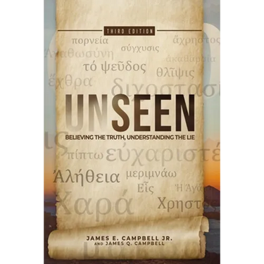 Unseen: Believing the Truth, Understanding the Lie