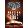 How to Master the English Bible