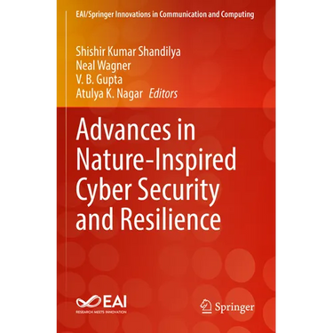 Advances in Nature-Inspired Cyber Security and Resilience
