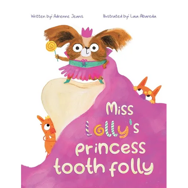 Miss Lolly's Princess Tooth Folly