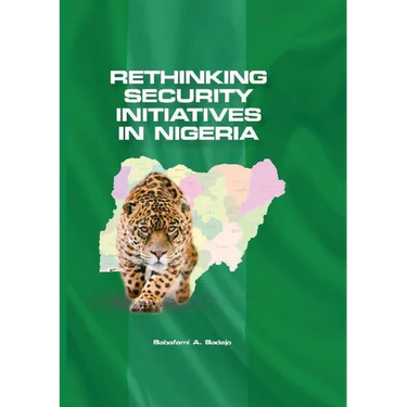 Rethinking Security Initiatives in Nigeria