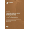 Innovative Material Design and Nondestructive Testing Applications for Infrastructure Materials