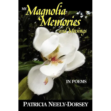 My Magnolia Memories and Musings- In Poems