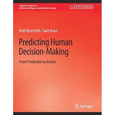Predicting Human Decision-Making: From Prediction to Action