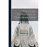 The Little Flowers of St. Francis of Assisi