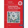 Understanding Plastics Recycling: Economic, Ecological, and Technical Aspects of Plastic Waste Handling