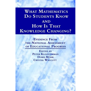 What Mathematics Do Students Know and How Is That Knowledge Changing? Evidence from the National Assessment of Educational Progress