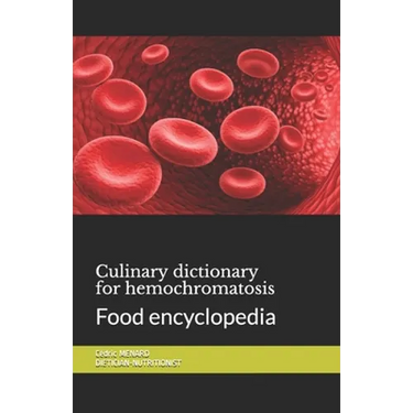 Culinary dictionary for hemochromatosis: Food encyclopedia