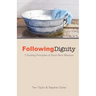 Following Dignity: 7 Guiding Principles of Short-Term Missions