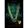 A Fierce and Subtle Poison
