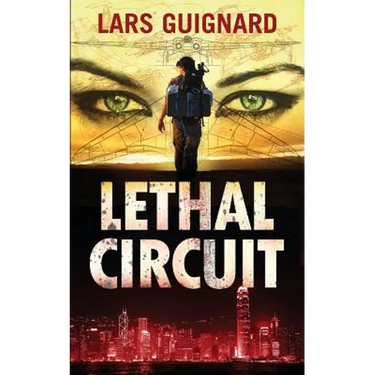 Lethal Circuit: A Michael Chase Spy Thriller