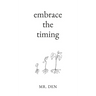 Embrace The Timing