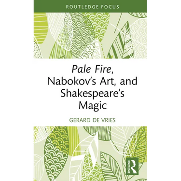 Pale Fire, Nabokov's Art and Shakespeare's Magic
