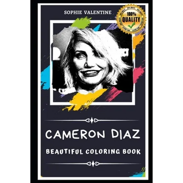 Cameron Diaz Beautiful Coloring Book: Stress Relieving Adult Coloring Book for All Ages