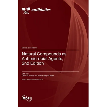 Natural Compounds as Antimicrobial Agents, 2nd Edition