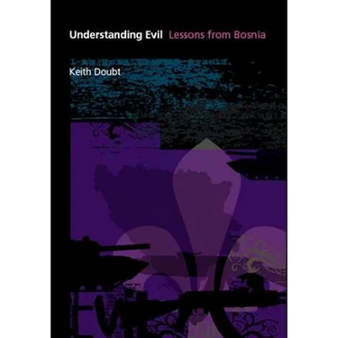 Understanding Evil: Lessons from Bosnia