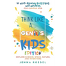 Think Like a Genius: Kids Edition: 44 Mind-Blowing Questions & Answers for Curious Kids - Explore Science, Space, Nature, and Inventions