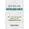 Reaching for Remarkable: The 7 Signatures Behind Every Remarkable Team