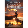 Christian Education Leadership, Equipping Today's Leaders, Empowering Tomorrow's Church