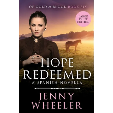 Hope Redeemed, Large Print Edition #6 Of Gold & Blood