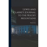 Lewis and Clarke's Journal to the Rocky Mountains