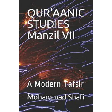 QUR'AANIC STUDIES Manzil VII: A Modern Tafsir