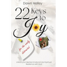 22 Keys to Joy: for the easily distracted