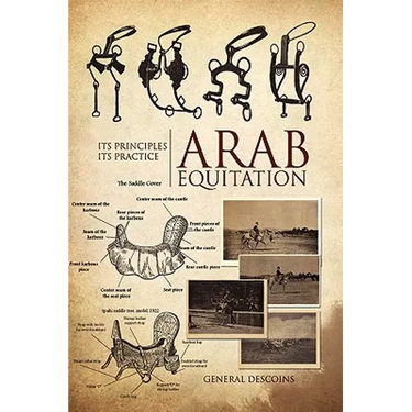 Arab Equitation: Its Principles Its Practice