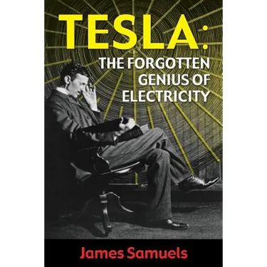 Tesla: The Forgotten Genius of Electricity
