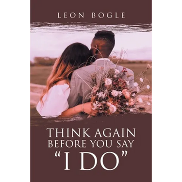 Think Again Before You Say "I Do"