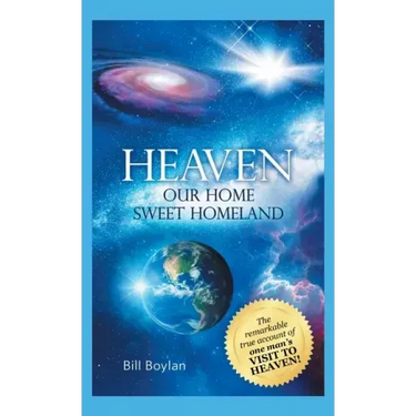 Heaven: Our Home Sweet Homeland