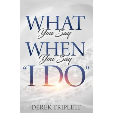 What You Say When You Say I Do