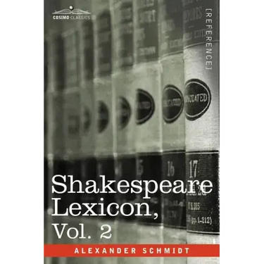 Shakespeare Lexicon, Vol. 2