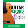 The Guitar Chord Dictionary: The Essential Illustrated Guitar Chord Handbook
