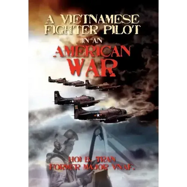 A Vietnamese Fighter Pilot in an American War