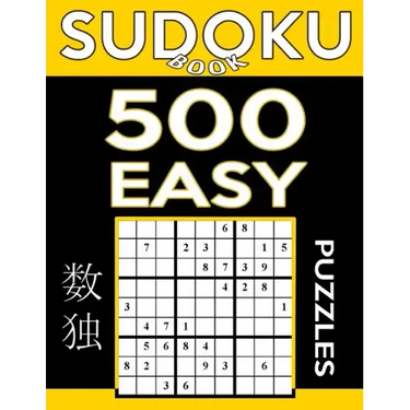Sudoku Book 500 Easy Puzzles: Sudoku Puzzle Book With Only One Level of Difficulty