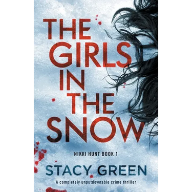 The Girls in the Snow: A completely unputdownable crime thriller
