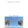 Humor Us: An Appeal for the Gospel of Relaxation