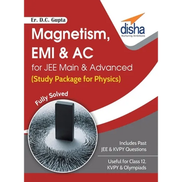 Magnetism, EMI & AC for JEE Main & Advanced (Study Package for Physics)