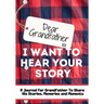 Dear Grandfather. I Want To Hear Your Story: A Guided Memory Journal to Share The Stories, Memories and Moments That Have Shaped Grandfather's Life 7
