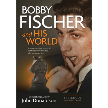 Bobby Fischer and His World: The Man, the Player, the Riddle, and the Colorful Characters Who Surrounded Him.