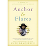 Anchor and Flares: A Memoir of Motherhood, Hope, and Service
