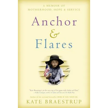 Anchor and Flares: A Memoir of Motherhood, Hope, and Service