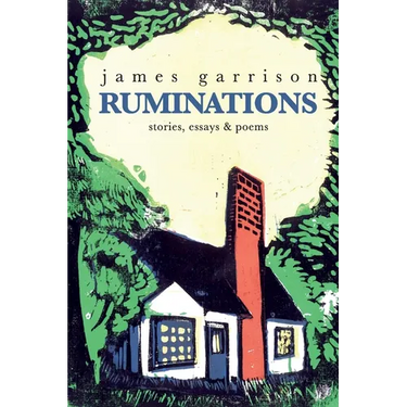 Ruminations: stories, essays & poems