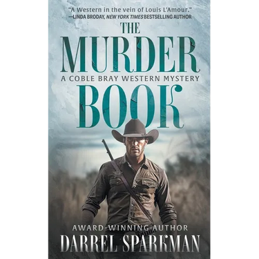 The Murder Book: A Coble Bray Western Mystery