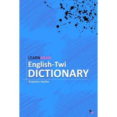 LearnAkan English-Twi Dictionary: Asante Twi Edition