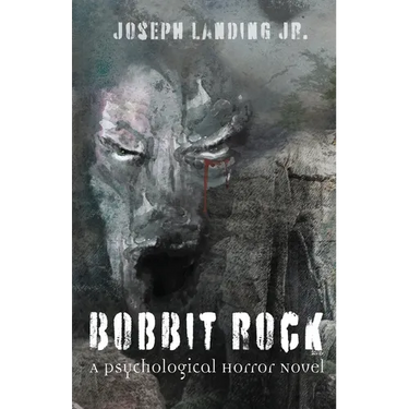 Bobbit Rock: A Psychological Horror Novel